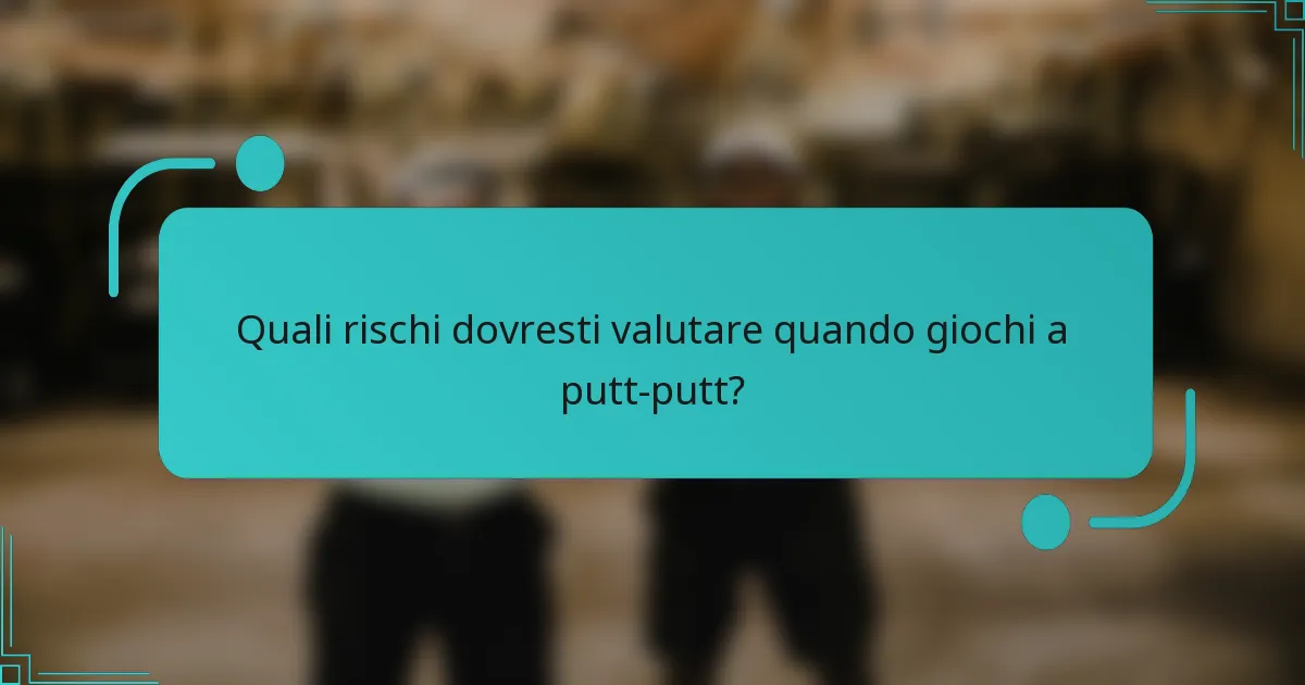 Quali rischi dovresti valutare quando giochi a putt-putt?
